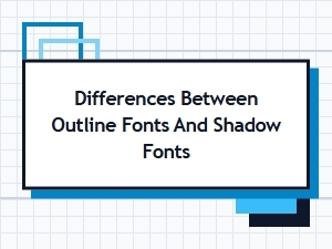 Outline Versus Shadow Font Differences Explained