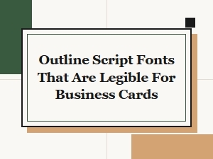 Best Legible Outline Script Fonts for Business Cards