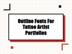 Top Outline Fonts for Tattoo Artist Portfolios