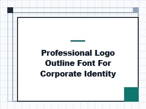 Elevate Your Corporate Identity with Outline Fonts
