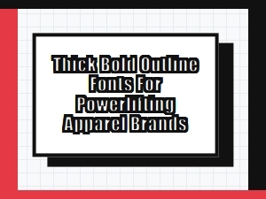 Crafting the Powerlifting Brand with Bold Outline Fonts